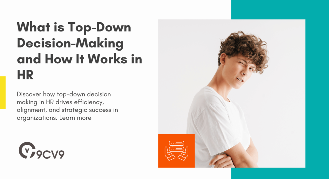 What is Top-Down Decision-Making and How It Works in HR