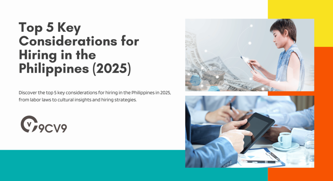 Top 5 Key Considerations for Hiring in the Philippines (2025)