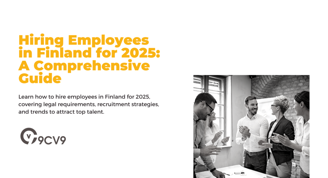 Hiring Employees in Finland for 2025: A Comprehensive Guide