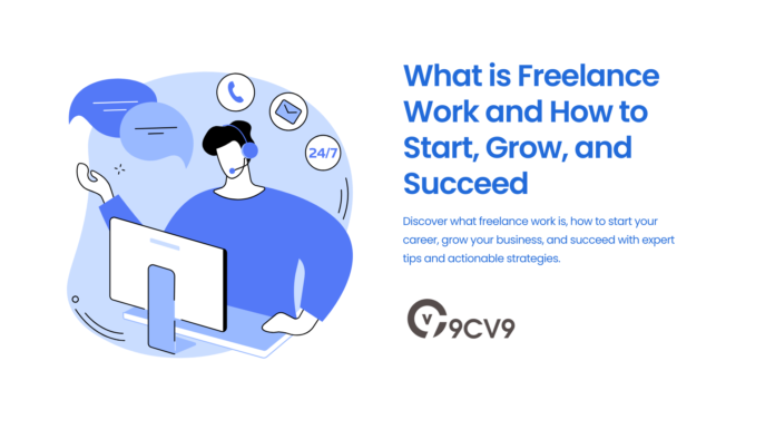 What is Freelance Work and How to Start, Grow, and Succeed What is Freelance Work and How to Start, Grow, and Succeed