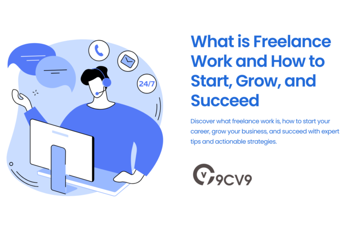 What is Freelance Work and How to Start, Grow, and Succeed
