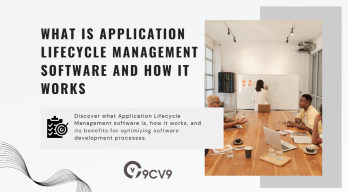 What is Application Lifecycle Management Software and How It Works