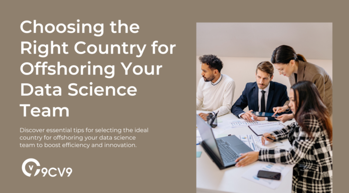 Choosing the Right Country for Offshoring Your Data Science Team Choosing the Right Country for Offshoring Your Data Science Team