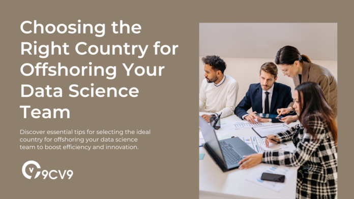 Choosing the Right Country for Offshoring Your Data Science Team