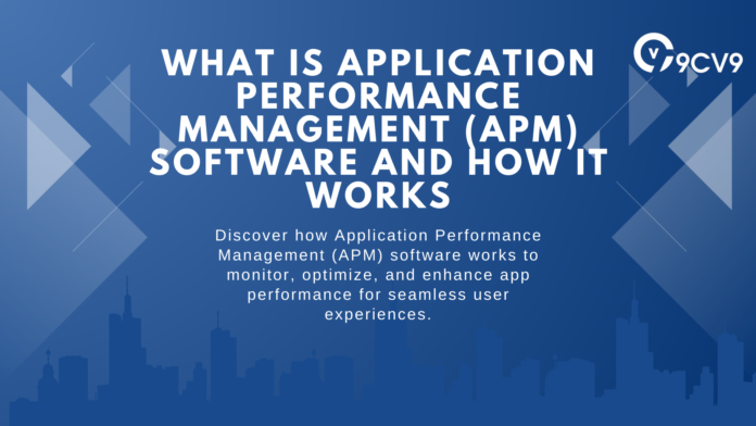 What is Application Performance Management (APM) Software and How It Works