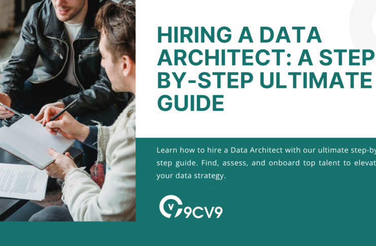 Hiring a Data Architect: A Step-by-Step Ultimate Guide