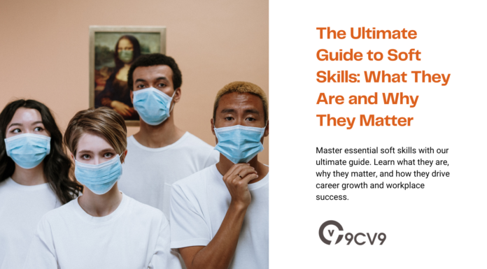 The Ultimate Guide to Soft Skills: What They Are and Why They Matter
