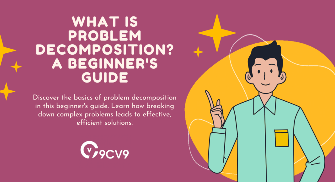 What is Problem Decomposition? A Beginner's Guide