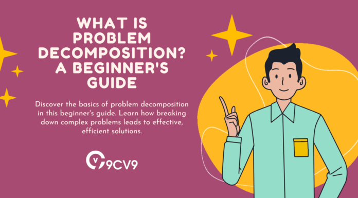 What is Problem Decomposition? A Beginner’s Guide What is Problem Decomposition? A Beginner's Guide