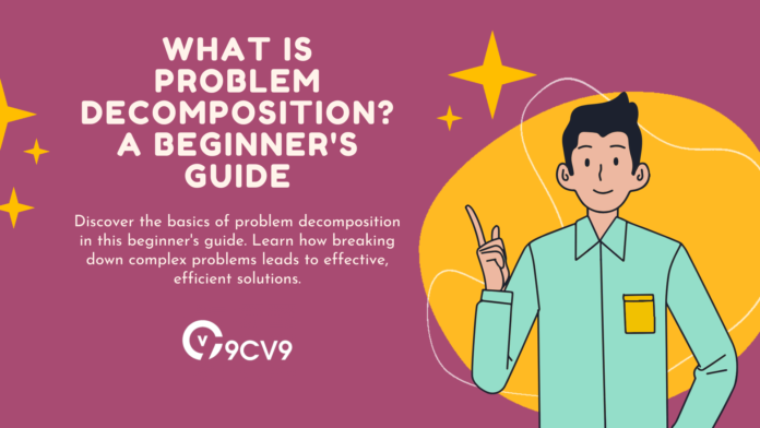 What is Problem Decomposition? A Beginner's Guide