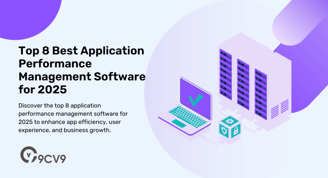 Top 8 Best Application Performance Management Software for 2025