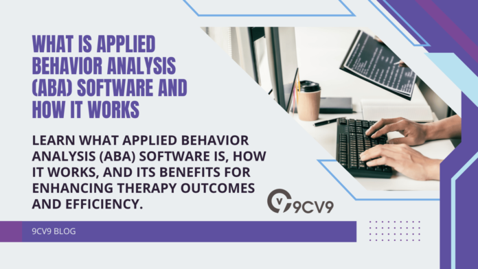 What is Applied Behavior Analysis (ABA) Software and How It Works What is Applied Behavior Analysis (ABA) Software and How It Works