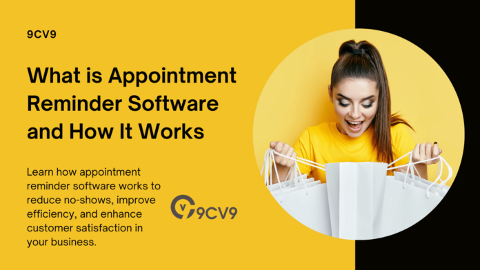 What is Appointment Reminder Software and How It Works