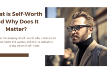 What is Self-Worth and Why Does It Matter? What is Self-Worth and Why Does It Matter?