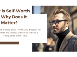 What is Self-Worth and Why Does It Matter?