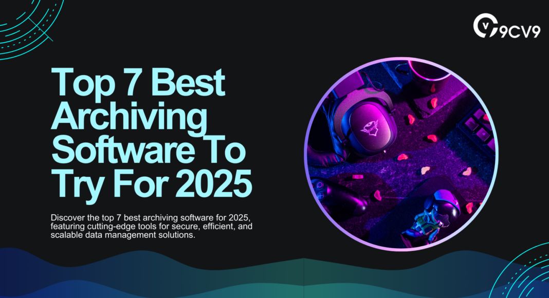 Top 7 Best Archiving Software To Try For 2025