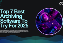 Top 7 Best Archiving Software To Try For 2025 Top 7 Best Archiving Software To Try For 2025