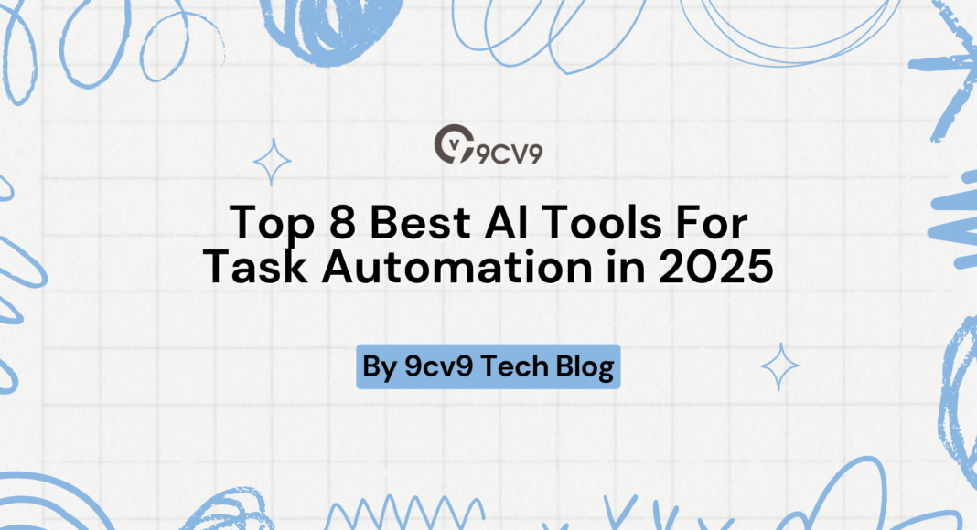 Top 8 Best AI Tools For Task Automation in 2025