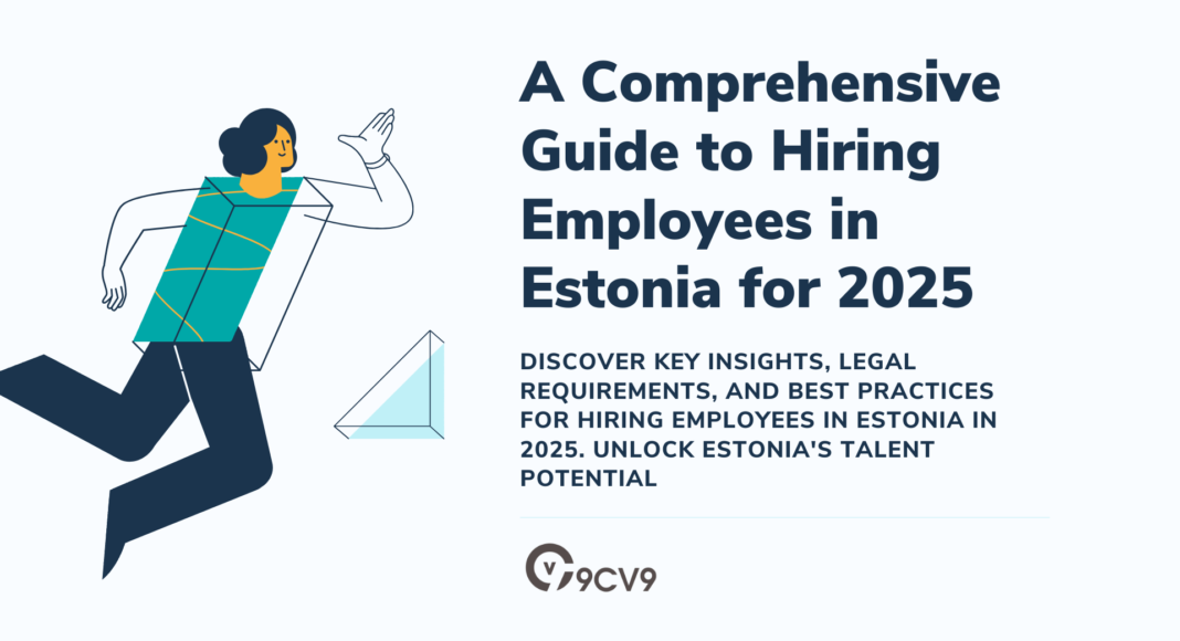 A Comprehensive Guide to Hiring Employees in Estonia for 2025