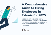 A Comprehensive Guide to Hiring Employees in Estonia for 2025 A Comprehensive Guide to Hiring Employees in Estonia for 2025