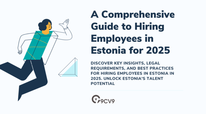 A Comprehensive Guide to Hiring Employees in Estonia for 2025 A Comprehensive Guide to Hiring Employees in Estonia for 2025