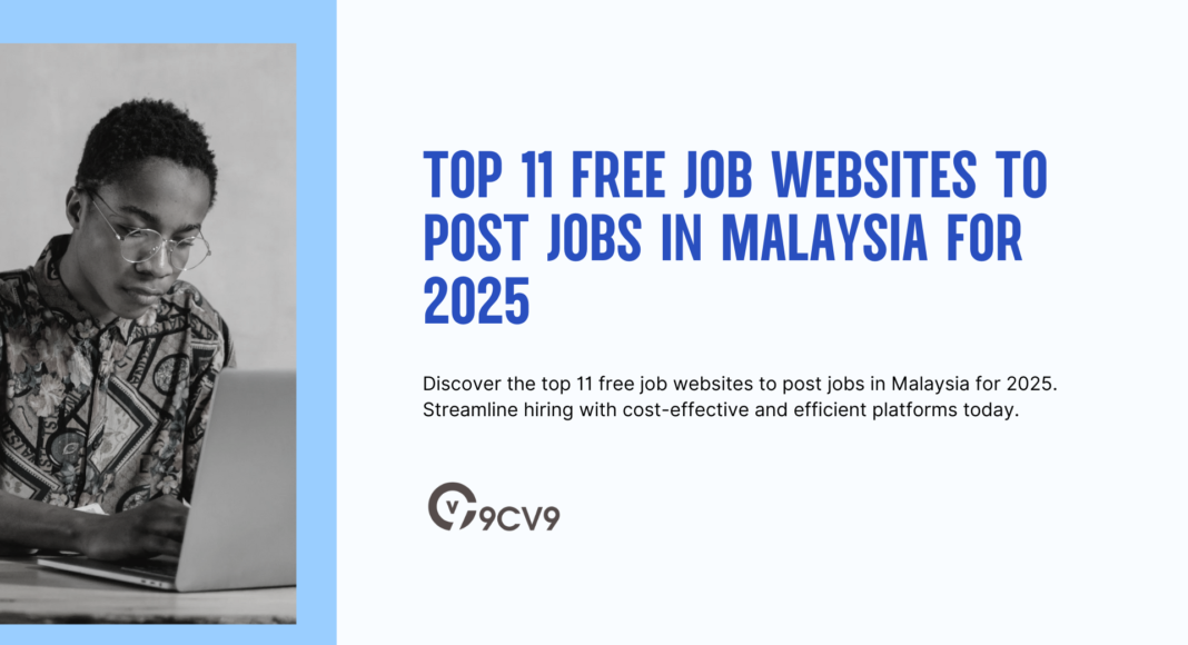 Top 11 Free Job Websites to Post Jobs in Malaysia for 2025