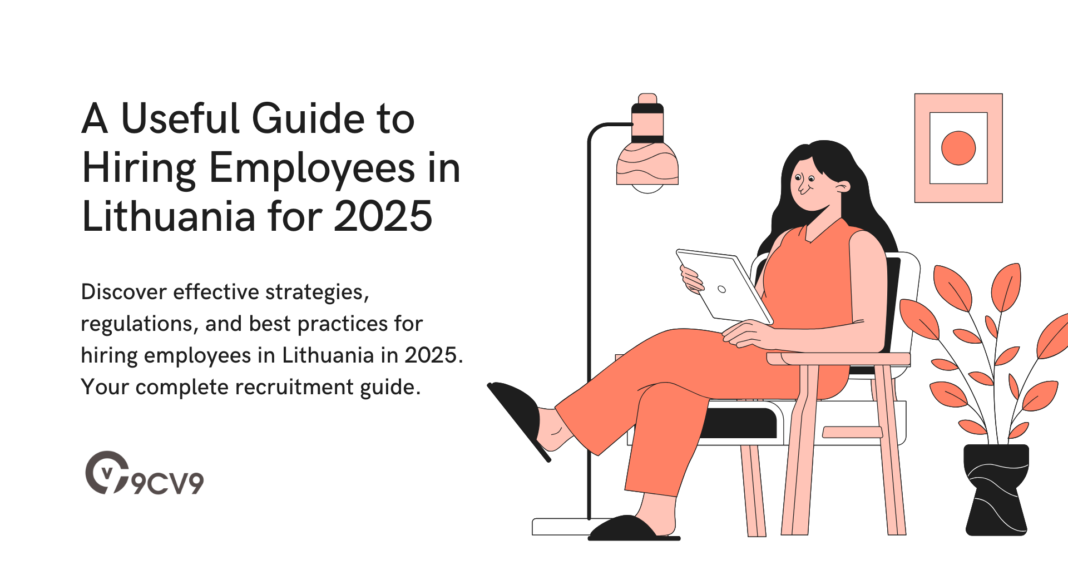 A Useful Guide to Hiring Employees in Lithuania for 2025