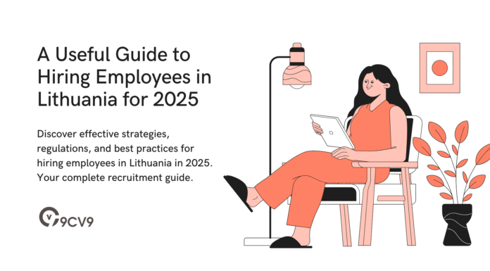 A Useful Guide to Hiring Employees in Lithuania for 2025 A Useful Guide to Hiring Employees in Lithuania for 2025