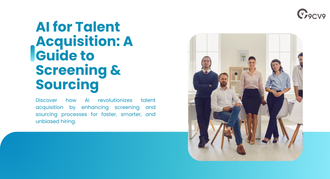 AI for Talent Acquisition: A Guide to Screening & Sourcing