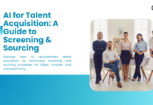 AI for Talent Acquisition: A Guide to Screening & Sourcing AI for Talent Acquisition: A Guide to Screening & Sourcing