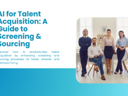 AI for Talent Acquisition: A Guide to Screening & Sourcing