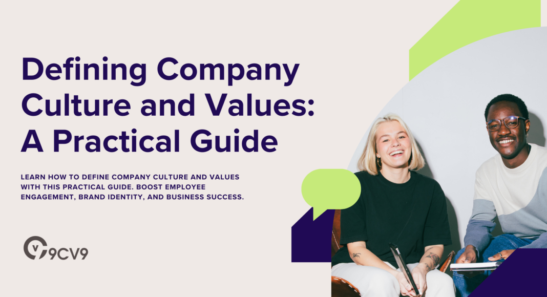 Defining Company Culture and Values: A Practical Guide