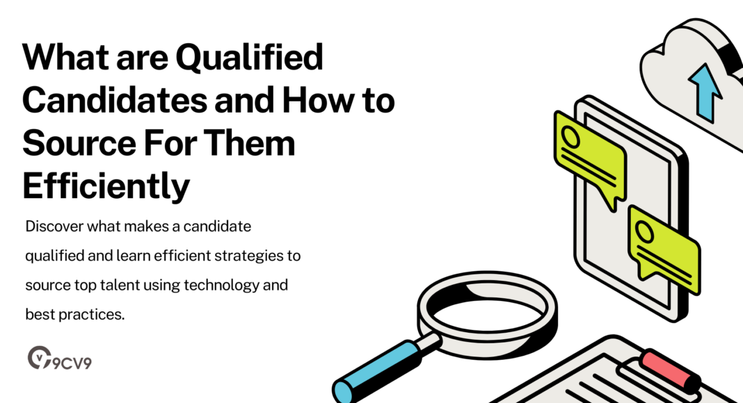 What are Qualified Candidates and How to Source For Them Efficiently