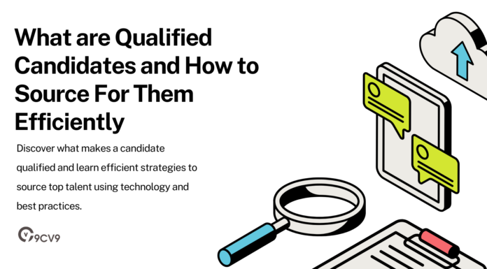 What are Qualified Candidates and How to Source For Them Efficiently What are Qualified Candidates and How to Source For Them Efficiently