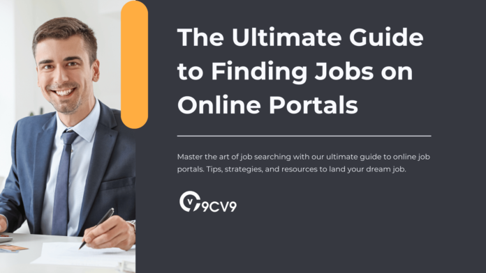 The Ultimate Guide to Finding Jobs on Online Portals The Ultimate Guide to Finding Jobs on Online Portals