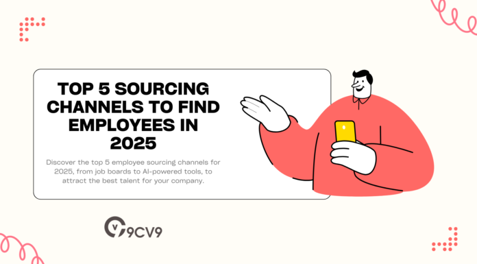 Top 5 Sourcing Channels to Find Employees in 2025 Top 5 Sourcing Channels to Find Employees in 2025