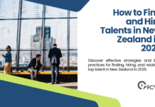 How to Find and Hire Talents in New Zealand in 2025 How to Find and Hire Talents in New Zealand in 2025