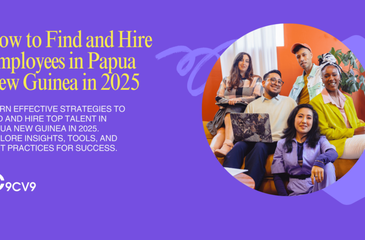 How to Find and Hire Employees in Papua New Guinea in 2025