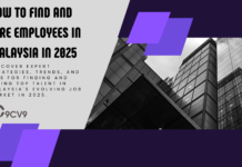 How to Find and Hire Employees in Malaysia in 2025 How to Find and Hire Employees in Malaysia in 2025
