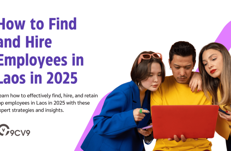 How to Find and Hire Employees in Laos in 2025