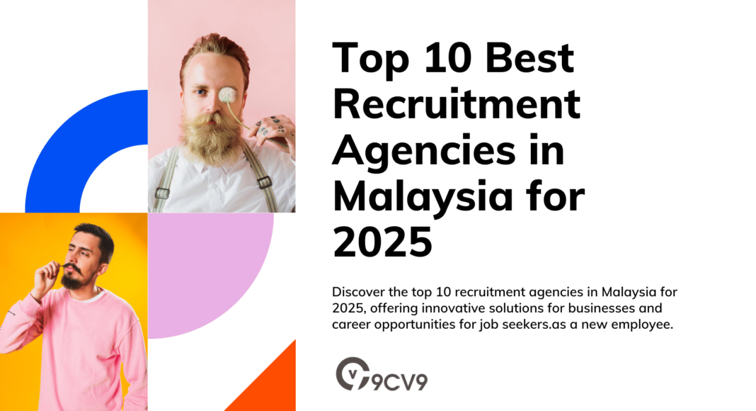 Top 10 Best Recruitment Agencies in Malaysia for 2025