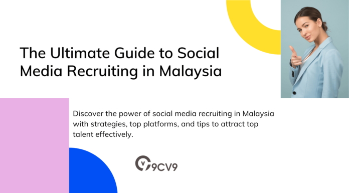 The Ultimate Guide to Social Media Recruiting in Malaysia The Ultimate Guide to Social Media Recruiting in Malaysia