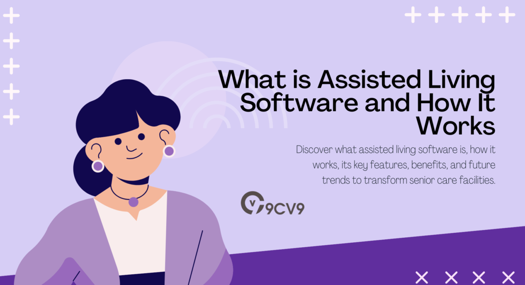 What is Assisted Living Software and How It Works