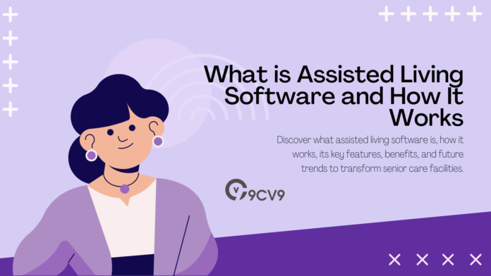 What is Assisted Living Software and How It Works
