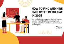 How to Find and Hire Employees in the UAE in 2025 How to Find and Hire Employees in the UAE in 2025