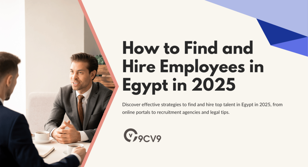 How to Find and Hire Employees in Egypt in 2025