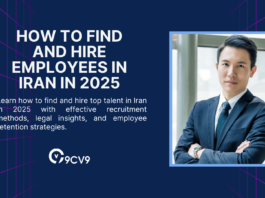 How to Find and Hire Employees in Iran in 2025