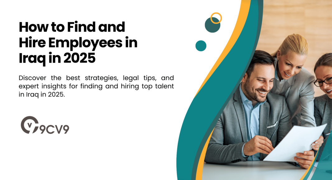 How to Find and Hire Employees in Iraq in 2025