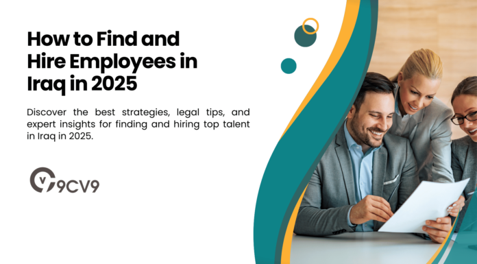 How to Find and Hire Employees in Iraq in 2025 How to Find and Hire Employees in Iraq in 2025