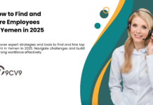 How to Find and Hire Employees in Yemen in 2025 How to Find and Hire Employees in Yemen in 2025